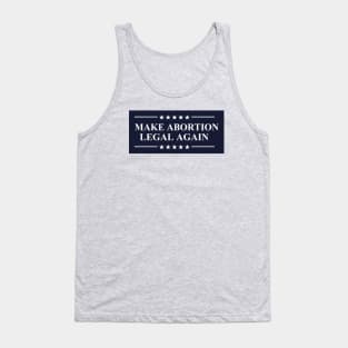 Make Abortion Legal Again Pro Choice Abortion Rights Tank Top